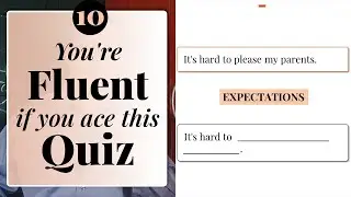 Advanced (C1/C2) grammar and vocabulary quiz practice | You're fluent if you ace this quiz (Quiz 10)