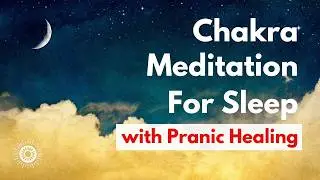 Chakra Meditation for Sleep with Pranic Healing