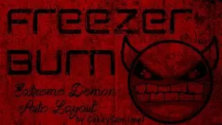 Geometry Dash - FreezerBurn by CakeySan/KawaiiCakes (me) - Upcoming Extreme Demon