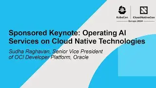 Sponsored Keynote: Operating AI Services on Cloud Native Technologies