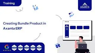 Creating Bundle Product in Axanta ERP | No.1 Cloud ERP & Point of Sale Software
