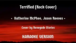 Terrified (Rock Vesion) &bull; Katharine McPhee, Jason Reeves &bull; Karaoke Version