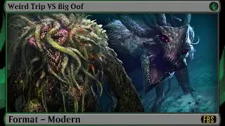 MtG Modern Patreon Gameplay - Weird Trip VS Big Oof