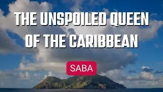 🟢 Saba - The Unspoiled Queen of the Caribbean | Explore Edge | Travelling | Underrated Islands
