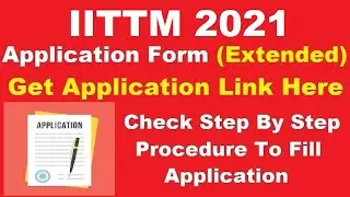 IITTM 2021 Application Form (Extended) - Check IITTM 2021 Registration Last Date