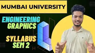 Engineering Graphics Detailed Syllabus | Mumbai University | #sem2 #mu #engineering #graphics