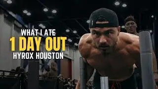 WHAT I ATE 1 DAY OUT FROM HYROX HOUSTON