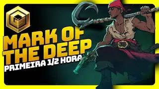 🌊 MARK OF THE DEEP - Come&ccedil;o da Jornada! Primeira Meia Hora de Gameplay! ⚓