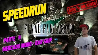 FINAL FANTASY 7 SPEEDRUN TUTORIAL EN ESPAÑOL || PARTE 4 || MERCADO MURO | BAR SKIP ||