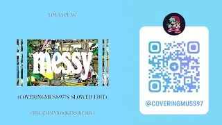 Lola Young - Messy (The Chainsmokers Remix) (CoveringMuss97's slowed Edit)