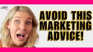 The Horrible Marketing Advice You’re Getting Online (And What To Do Instead)