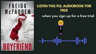 The Boyfriend by Freida McFadden | Full Audiobook Summary & Must-Listen Romance