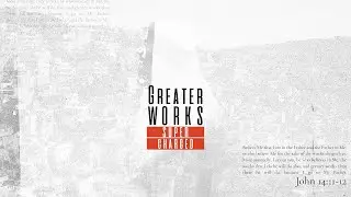 Greater Works IV | Super Charged | Sunday Morning 10:00 am