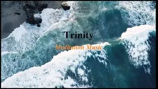 Trinity  || Meditation Music || #TotalDkking #amazingfactburn #meditation  #new