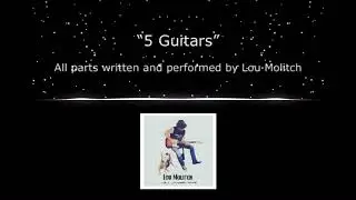 &ldquo;5 Guitars&rdquo; by Lou Molitch
