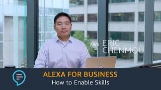 Alexa for Business: How to Enable Skills