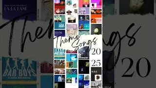 Theme Songs 2025 Full Version