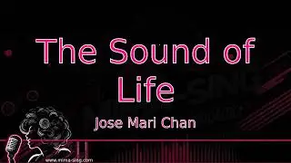 The Sound of Life (Karaoke Version) - Jose Mari Chan