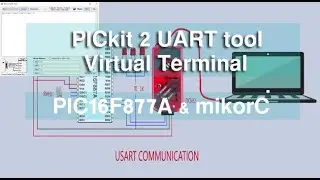 How to UART communication use PIC Mircontroller and PICkit 2