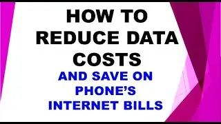 How to reduce data costs and save on phone's internet bills