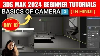 Basics Of Camera In 3DS MAX- Day 10 : 3ds Max 2024 Beginners Tutorial