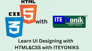 UI Designing with HTML & CSS | HTML & CSS Corporate Training | Learn HTML CSS with ITEYONIKS