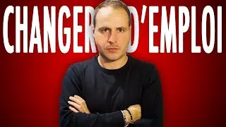 CHANGER D'EMPLOI : N'attends pas trop