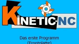 KinetiC-NC - CAM Fr&auml;ssoftware / G-Codes - Das erste Programm