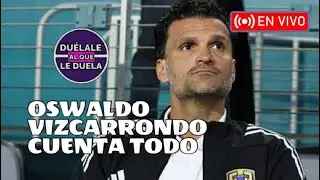 EN VIVO  - OSWALDO VIZCARRONDO CUENTA TODO DE LA VINOTINTO / VENEZUELA AL MUNDIAL / ELIMINATORIAS