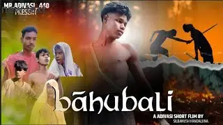Bahubali the epic !! @MrAdibasi440 !! Adivasi short film !!