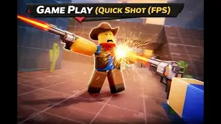 Game Play (Quick Shot [FPS]) Roblox 2026