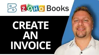 Как создать счет-фактуру в Zoho Books | Учебное пособие по Zoho 2026