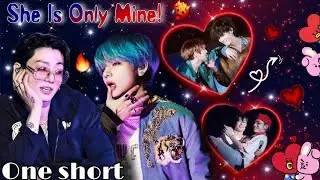 𝐒𝐡𝐞 𝐈𝐬 𝐎𝐧𝐥𝐲 𝐌𝐢𝐧𝐞 ! 🥵🔥(𝗢𝗻𝗲 𝘀𝗵𝗼𝗿𝘁 🥂𝘀𝘁𝗼𝗿𝘆) taekook mysterious 😈🔪 romantic 🥵 story/taekook oneshot story