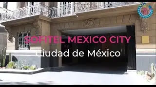We visited Sofitel Mexico city