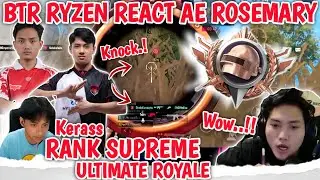 REACTION BTR RYZEN LIAT GAME PLAY AE ROSEMARY CLUTCH DI ULTIMATE ROYALE RANK SUPREME‼️