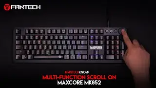 MULTI-FUNCTION SCROLL ON MAXCORE MK852 #FANTECHKNOW
