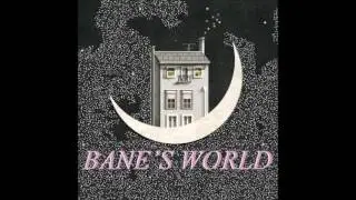 Bane's World - The Place I'll Be