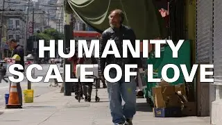 RONNIE-GOODMAN-SAN FRANCISCO: HUMANITY SCALE OF LOVE