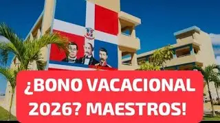 ¿BONO VACIONAL PARA MAESTROS 2026?     ¿SERÁ OTORGADO ONO?LO EXIGIMOS!SERÁ UNA REALIDAD? 