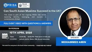 Can South Asian Muslims Succeed in the UK? | Mohammed Amin | PRISA