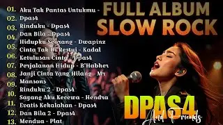 Full Album Dpas4 Dan kawan kawan | Slow Rock Ballads Band Indie 2000 an | Nostalgia Lagu Dpas4