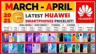 NEW! Huawei Philippines Latest Price | March Pricelist 2021 & April Pricelist 2021︱ALL UPDATED!