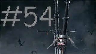 ГОЛОДНАЯ СКОТИНА 🖤 Прохождение Witcher 3: Wild Hunt #54