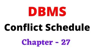 DBMS Chapter 27 | Conflict Schedule | View Serializability | Recoverability of Schedule