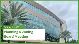 Planning and Zoning Board Meeting - October 9, 2025