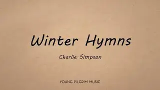 Winter Hymns - Charlie Simpson (Lyrics Video)