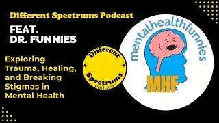 🎙️ Exploring Trauma, Healing, and Breaking Stigmas in Mental Health  Different Spectrums Podcast