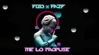Fizo-Me Lo Propuse ft Fazf