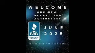 June 2025 Welcome: Introducing Our New BBB Accredited Businesses Across the Tri-Counties!