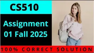 Cs 510 assignment 1 solution fall 2025 | Easy Learning Club
